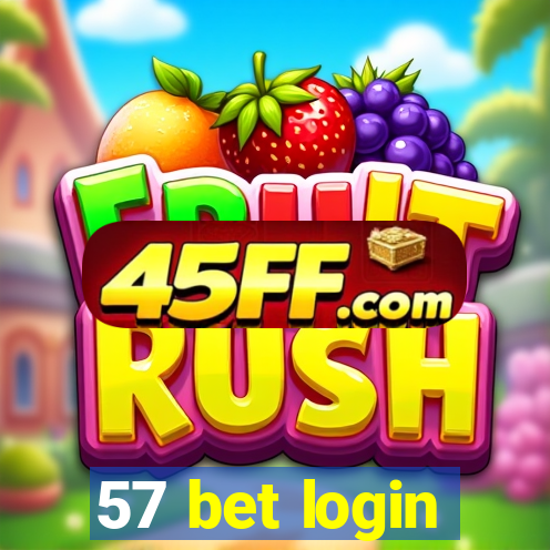 57 bet login